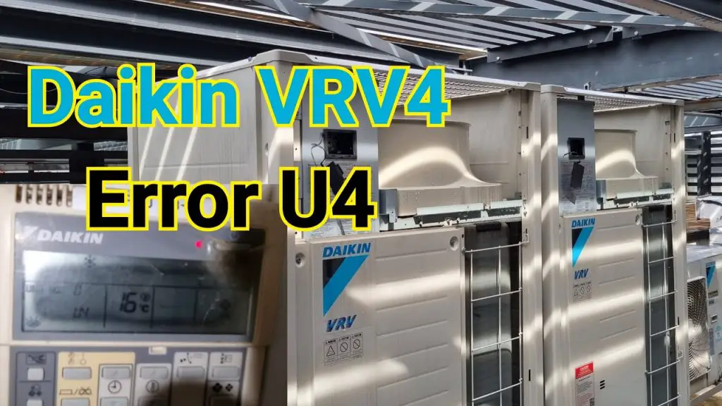 Daikin Error Code U4 Troubleshooting Tips & Solutions