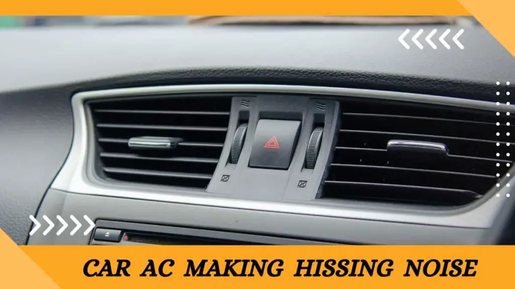 Why Is My Car Air Conditioner Hissing 10 Possible Causes Fixes